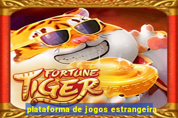 plataforma de jogos estrangeira